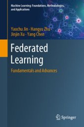 book Federated Learning: Fundamentals and Advances