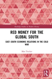 book Red Money for the Global South: East–South Economic Relations in the Cold War