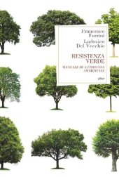 book Resistenza verde. Manuale di autodifesa ambientale