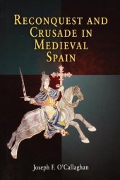 book Reconquest and Crusade in Medieval Spain