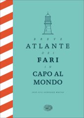 book Breve atlante dei fari in capo al mondo. Ediz. illustrata