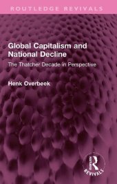 book Global Capitalism and National Decline: The Thatcher Decade in Perspective