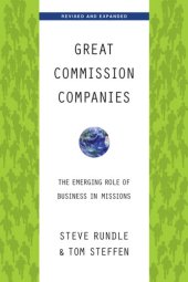 book Great Commission Companies: The Emerging Role of Business in Missions