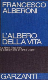 book L'albero della vita. Le forze, i desideri, le passioni che ci fanno vivere