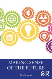 book Making Sense Of The Future