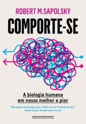 book Comporte-se: A biologia humana em nosso melhor e pior