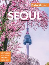 book Fodor's Seoul: with Busan, Jeju, and the Best of Korea (Full-color Travel Guide)