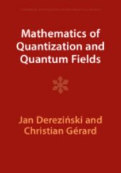 book Mathematics of Quantization and Quantum Fields