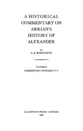 book A Historical Commentary on Arrian's History of Alexander: Volume II Books IV-V