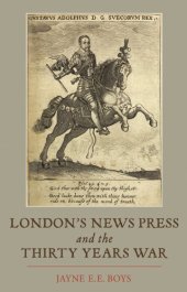 book London's News Press and the Thirty Years War