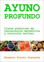 book Ayuno Profundo: Claves prácticas de restauración metabólica y nutrición celular