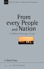 book From Every People and Nation: A Biblical Theology of Race