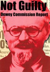 book Not Guilty Report of the Commission of Inquiry into the Charges Made Against Leon Trotsky in the Moscow Trials