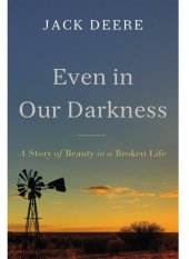 book Even in Our Darkness: A Story of Beauty in a Broken Life