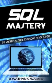 book SQL Mastery: The MasterClass Guide to Become an SQL Expert