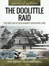 book The Doolittle Raid: The First Air Attack Against Japan, April 1942