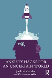 book Anxiety Hacks for an Uncertain World