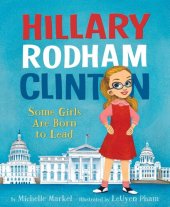 book Hillary Rodham Clinton: Some Girls Are Born to Lead