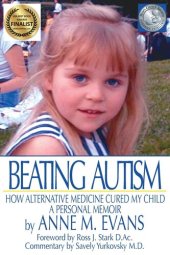 book Beating Autism: How Alternative Medicine Cured My Child