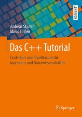 book Das C++ Tutorial: Crash-Kurs und Repetitorium für Ingenieure und Naturwissenschaftler