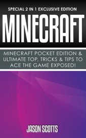 book Minecraft : Minecraft Pocket Edition & Ultimate Top, Tricks & Tips To Ace The Game Exposed!