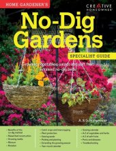 book Home Gardener's No-Dig Raised Bed Gardens: Growing Vegetables, Salads and Soft Fruit in Raised No-Dig Beds