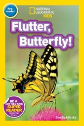 book National Geographic Readers: Flutter, Butterfly!