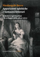 book Apparizioni spiritiche e fantasmi letterari. Il «Modern spiritualism» e lo sviluppo della «ghost story»