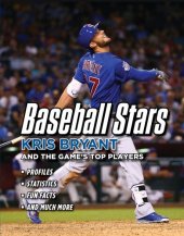 book Baseball Stars: Kris Bryant and the Game's Top Players