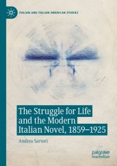 book The Struggle for Life and the Modern Italian Novel, 1859-1925