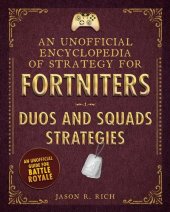 book An Unofficial Encyclopedia of Strategy for Fortniters: Duos and Squads Strategies