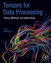 book Tensors for data processing: theory, methods, and applications