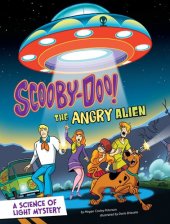 book Scooby-Doo! a Science of Light Mystery: The Angry Alien