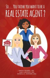 book So… You Think You Want to Be a Real Estate Agent?