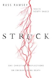 book Struck: One Christian's Reflections on Encountering Death