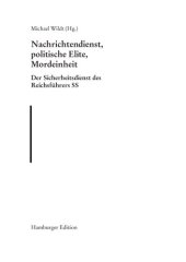 book Nachrichtendienst, politische Elite und Mordeinheit. Der Sicherheitsdienst des Reichsführers SS