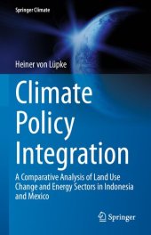 book Climate Policy Integration: A Comparative Analysis of Land Use Change and Energy Sectors in Indonesia and Mexico