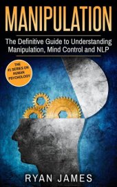 book The Definitive Guide to Understanding Manipulation, Mind Control and Nlp