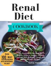 book Renal Diet Cookbook: The Essential Recipe Book For Healthy Kidneys -Improve Kidney Function With