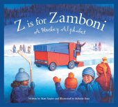 book Z is for Zamboni: A Hockey Alphabet (Sports Alphabet)