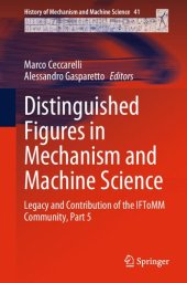 book Distinguished Figures in Mechanism and Machine Science: Legacy and Contribution of the IFToMM Community, Part 5