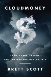 book Cloudmoney: Cash, Cards, Crypto, and the War for Our Wallets Hardcover