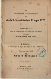 book Die literarischen Erscheinungen des deutsch-französischen Krieges 1870 : Verzeichnis aller in Deutschland mit Bezug auf den Krieg erschienenen Bücher, Karten und Pläne