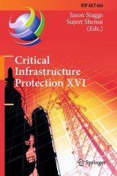 book Critical Infrastructure Protection XVI: 16th IFIP WG 11.10 International Conference, ICCIP 2022, Virtual Event, March 14–15, 2022, Revised Selected Papers