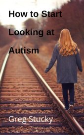 book How to Start Looking at Autism