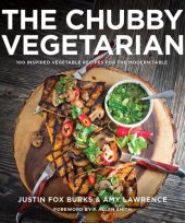 book The Chubby Vegetarian: 100 Inspired Vegetable Recipes for the Modern Table