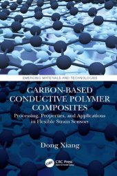 book Carbon-Based Conductive Polymer Composites: Processing, Properties, and Applications in Flexible Strain Sensors