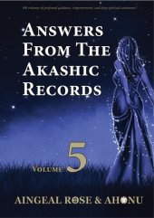 book Answers From The Akashic Records Vol 5: Practical Spirituality for a Changing World