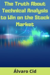 book The Truth About Technical Analysis to Win on the Stock Market