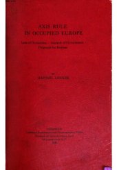 book Axis Rule in occupied Europe. Laws of occupation. Analysis of government. Proposals for redress